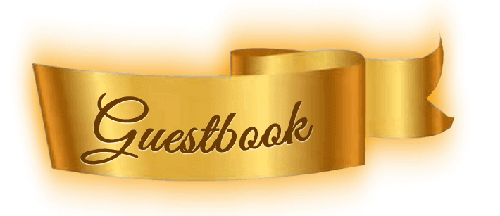 Read or write a blessing in our Guestbook, it will be recorded in Heaven!